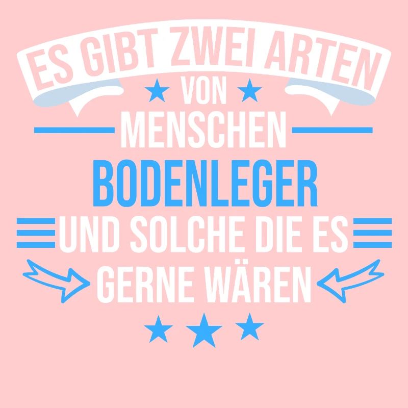 Bodenleger Handwerker Parkettleger Beruf Spruch