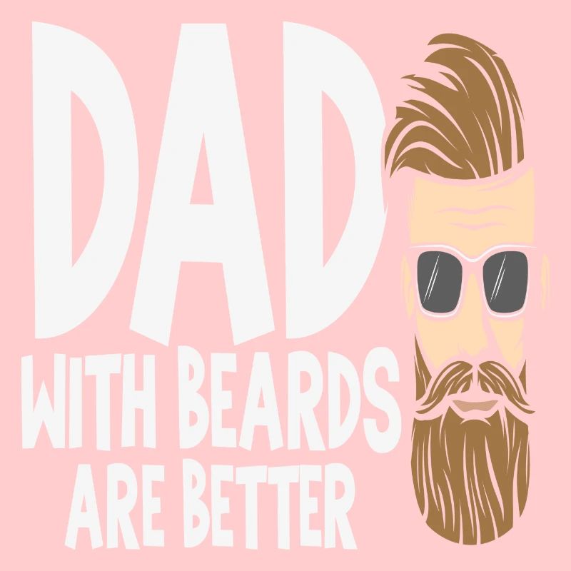 Dad with Beards are Better