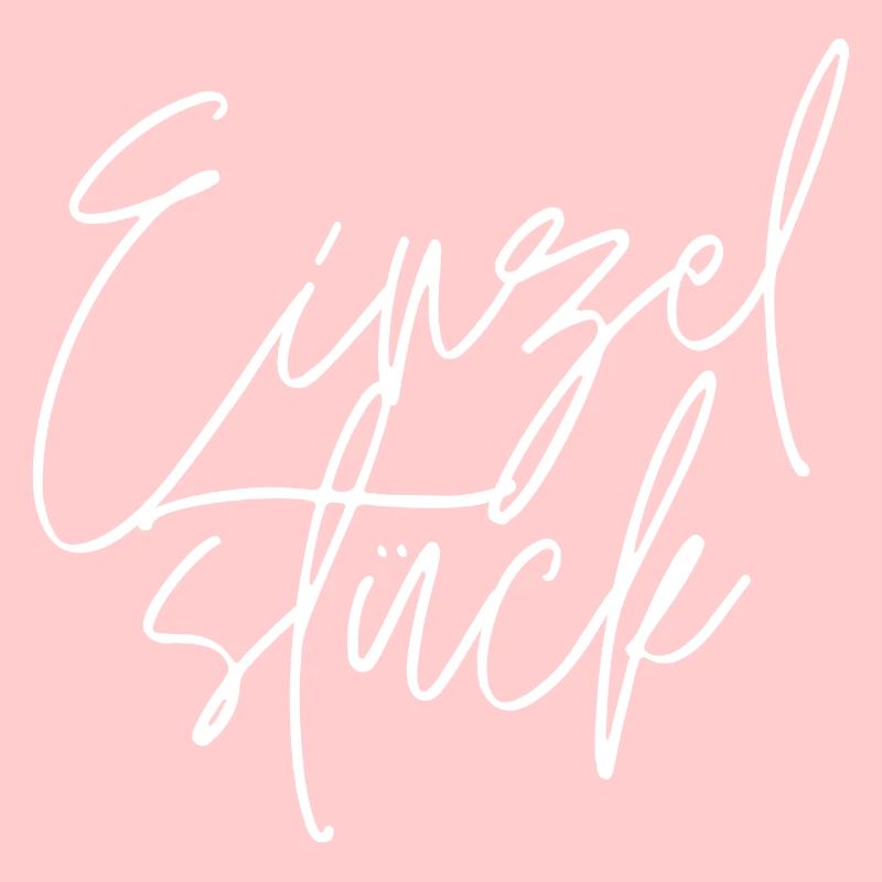 Einzelstück Einzelstücke Einzelexemplar Spruch
