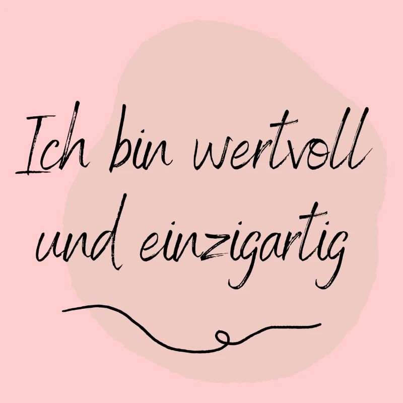 Ich bin wertvoll und einzigartig