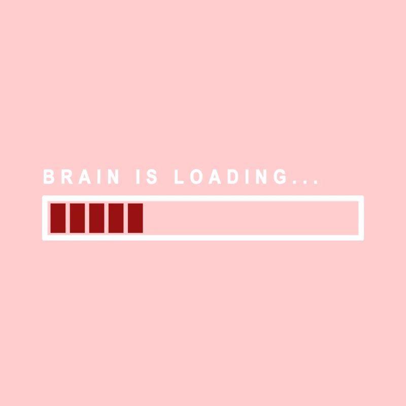 Brain is Loading... - Idée de cadeau