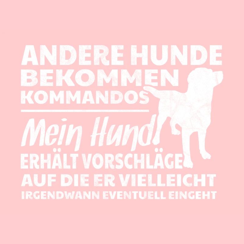 Lustiger Labrador Geschenk Spruch Hundebesitzer