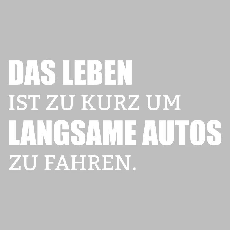 Leben Zu Kurz Langsame Autos KFZ Geschenk
