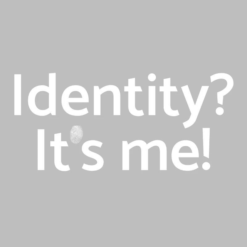 Identity? It's me! eindeutig durch Fingerabdruck