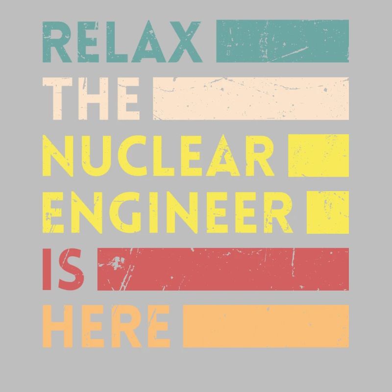 Relax, who is a nuclear engineer