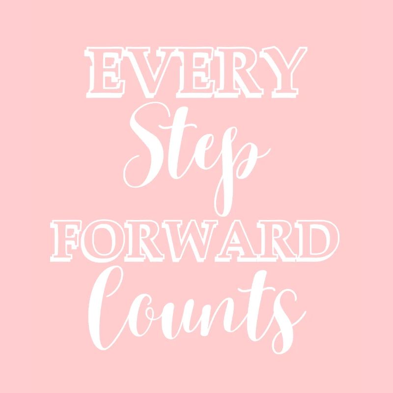 Every step forward counts