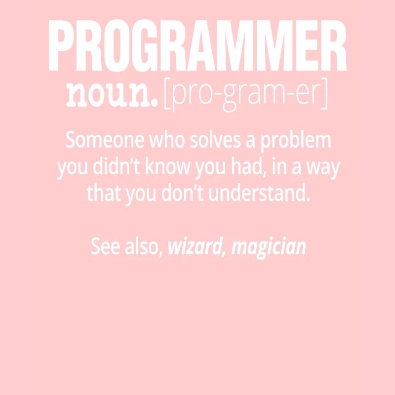 Programmer Noun Funny Software Engineer Coder