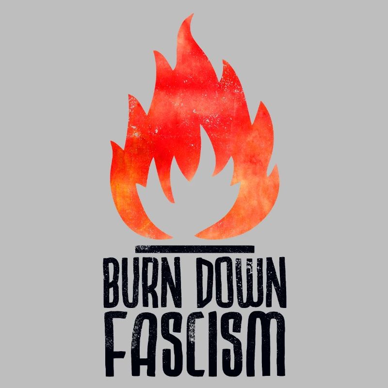 Burn Down Fascism