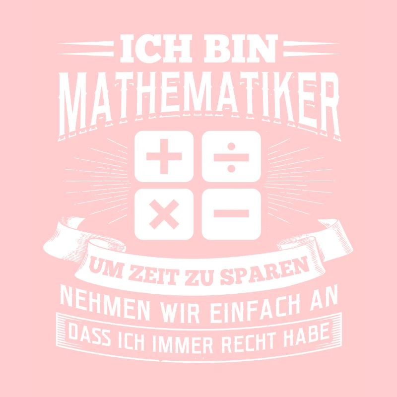 Ich bin Mathematiker Wissenschaft Professor Schule