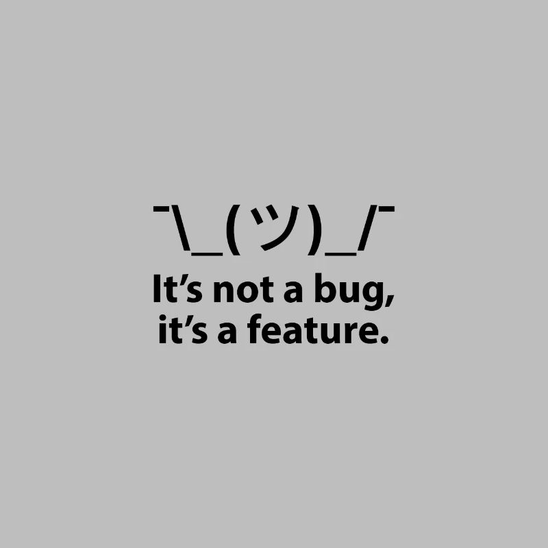 It is not a bug it is a feature