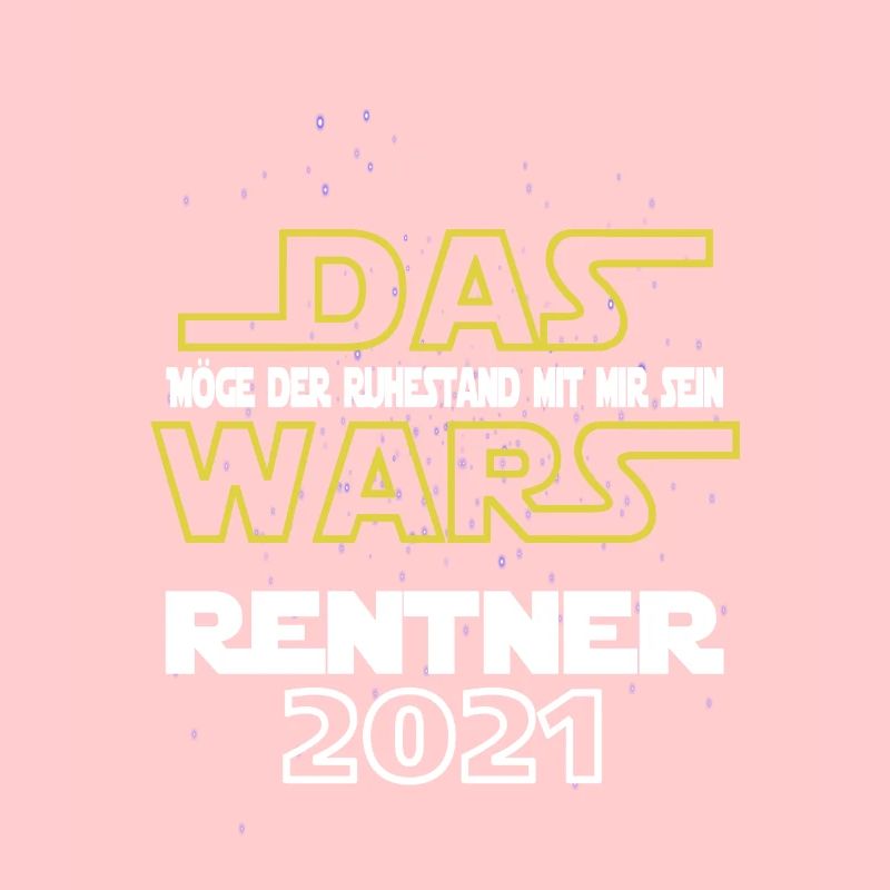 Möge der Ruhestand mit mir sein...! Rentner 2021