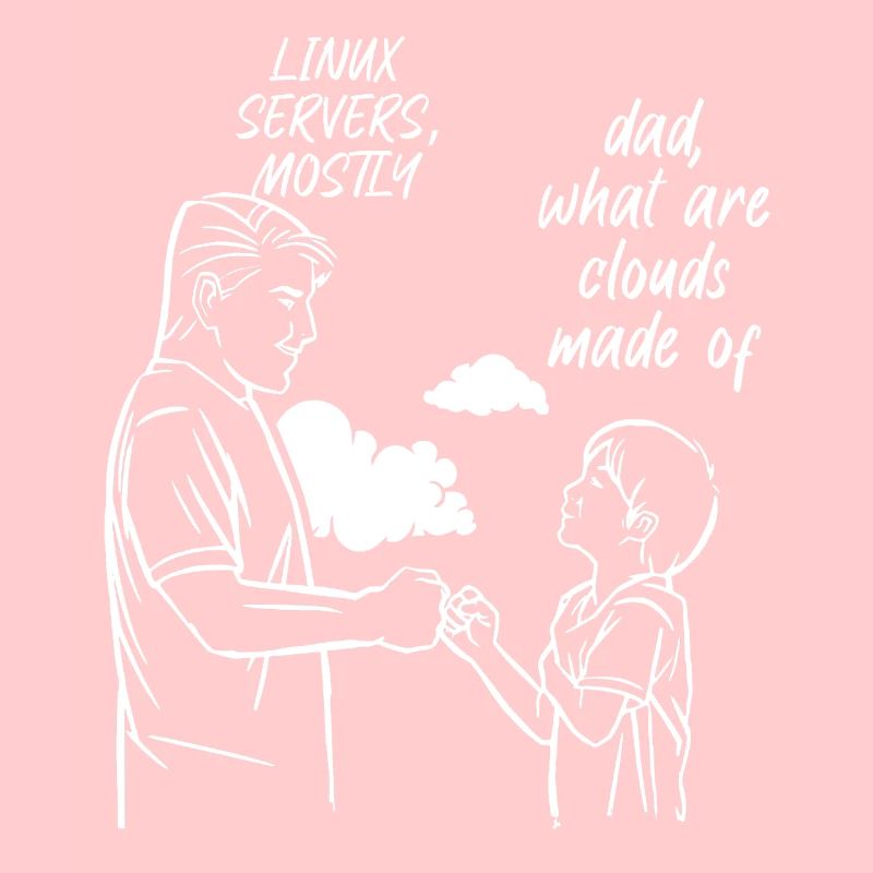 Funny Programmer Dad Are Clouds Made Of