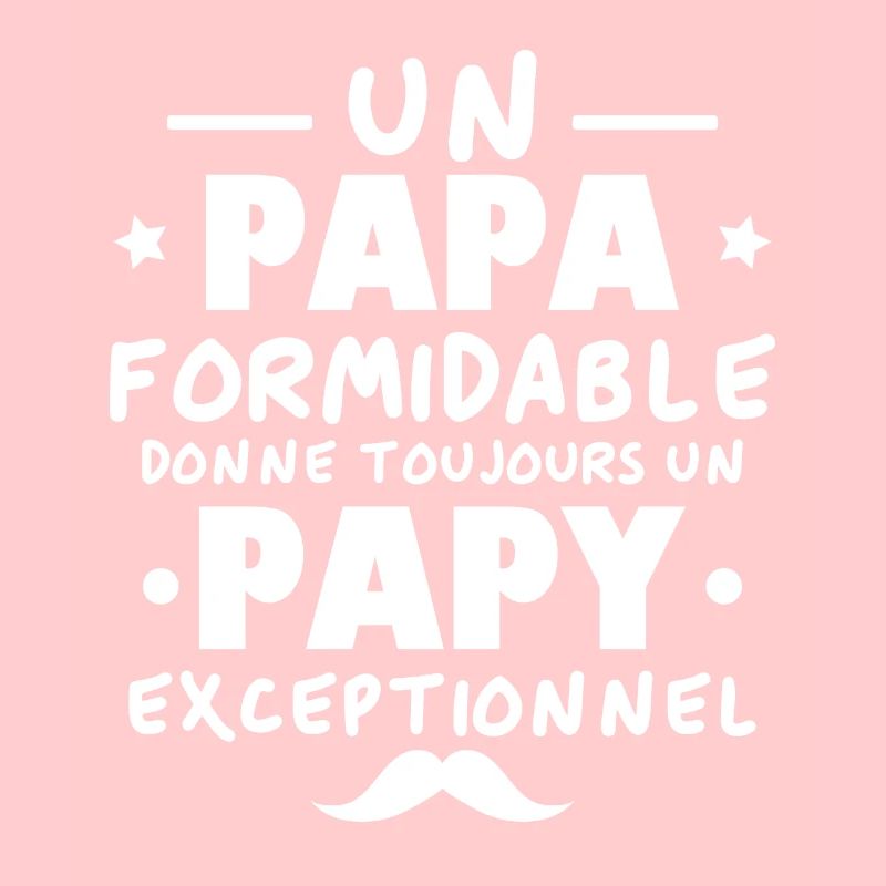 Papa Formidable, Papy Exceptionnel