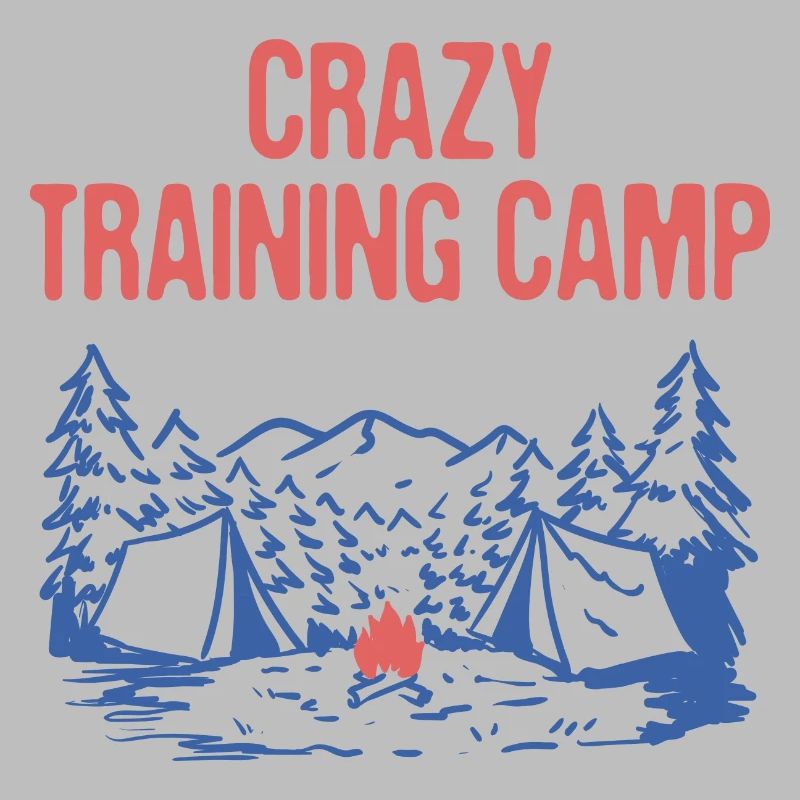 Crazy Training Camp Funny Camping Humor Camper