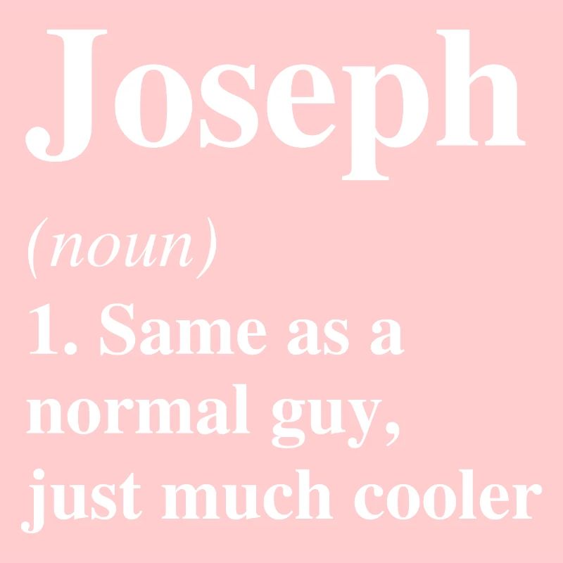 Joseph Definition Cooler Name Spruch Geschenk