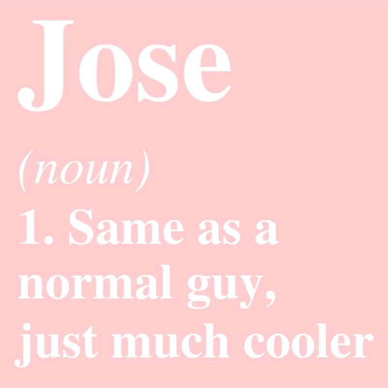 Jose Définition Cool Nom Dire Cadeau