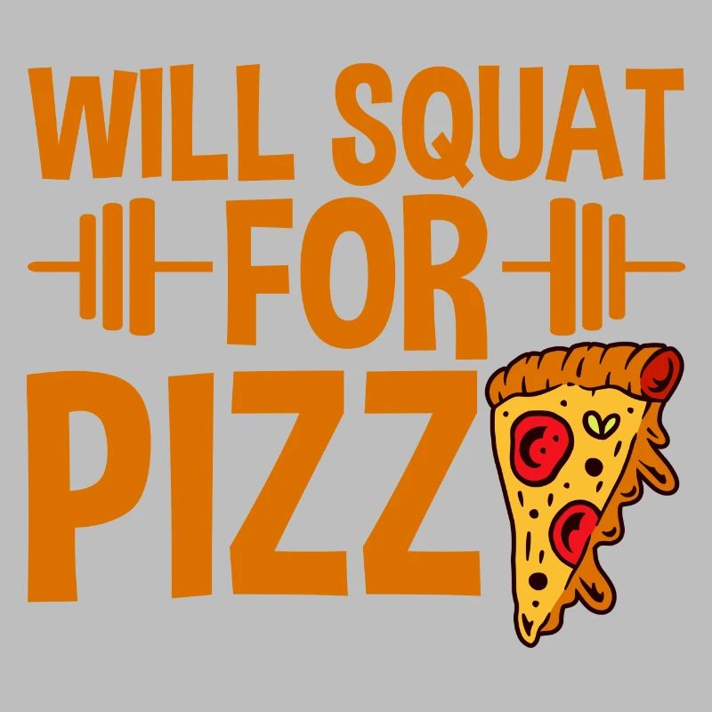 Will Squat For Pizza 2