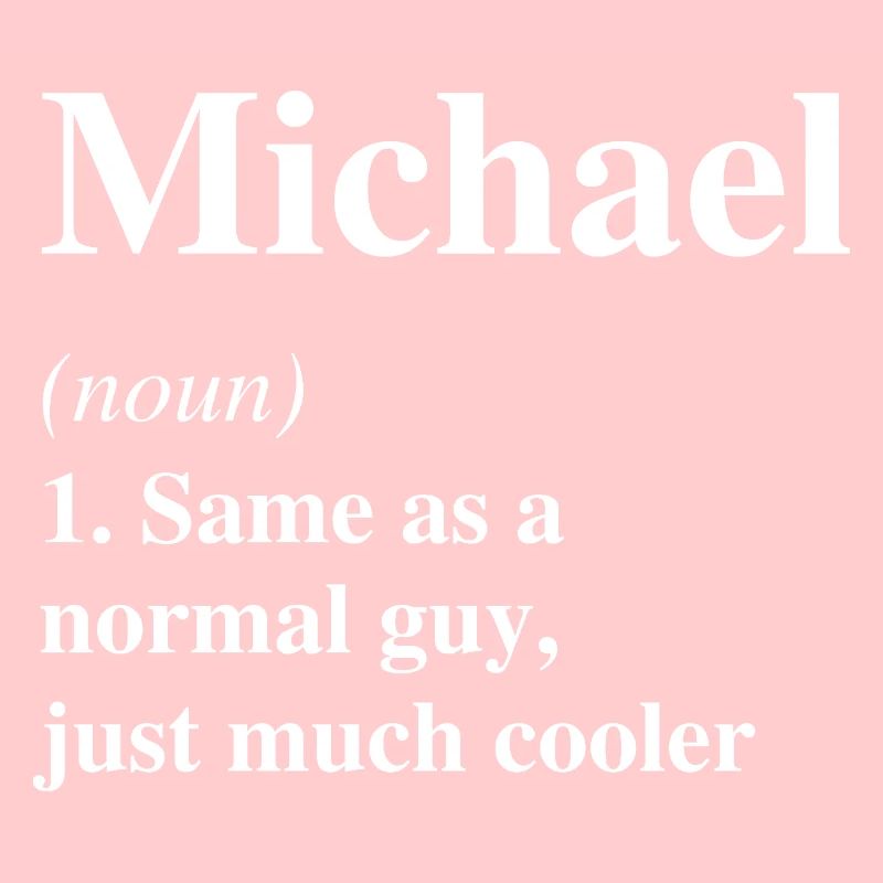 Michael Definition Cool Name Saying Gift