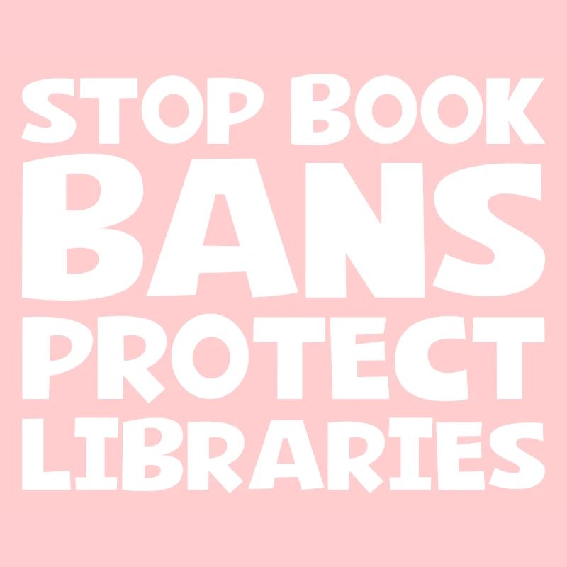 Stop Book Bans Protect Libraries