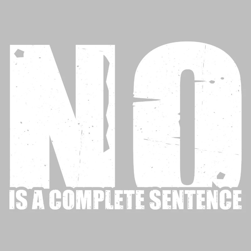 No Is A Complete Sentence 33