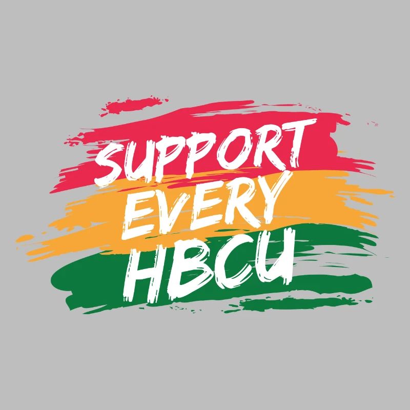 i Support Every HBCU Student Alumni Black Teacher