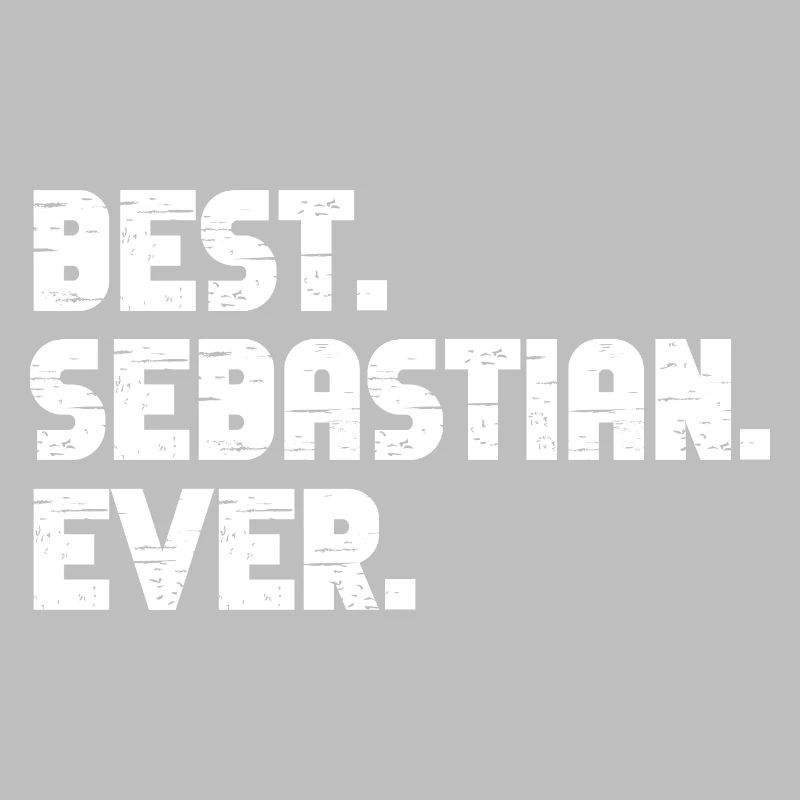 Bester Sebastian Ever Freund Geschenk Spruch