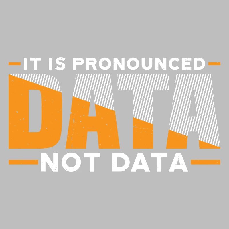 It Is Pronounced Data Not Data 3