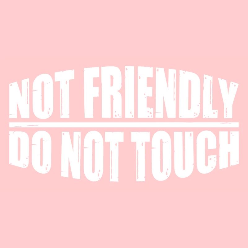 Not Friendly, Do Not Touch 32