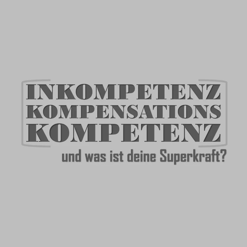 Inkompetenzkompensationskompetenz Superkraft