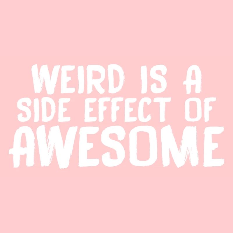 Bizarre est un effet secondaire de Awesome 7