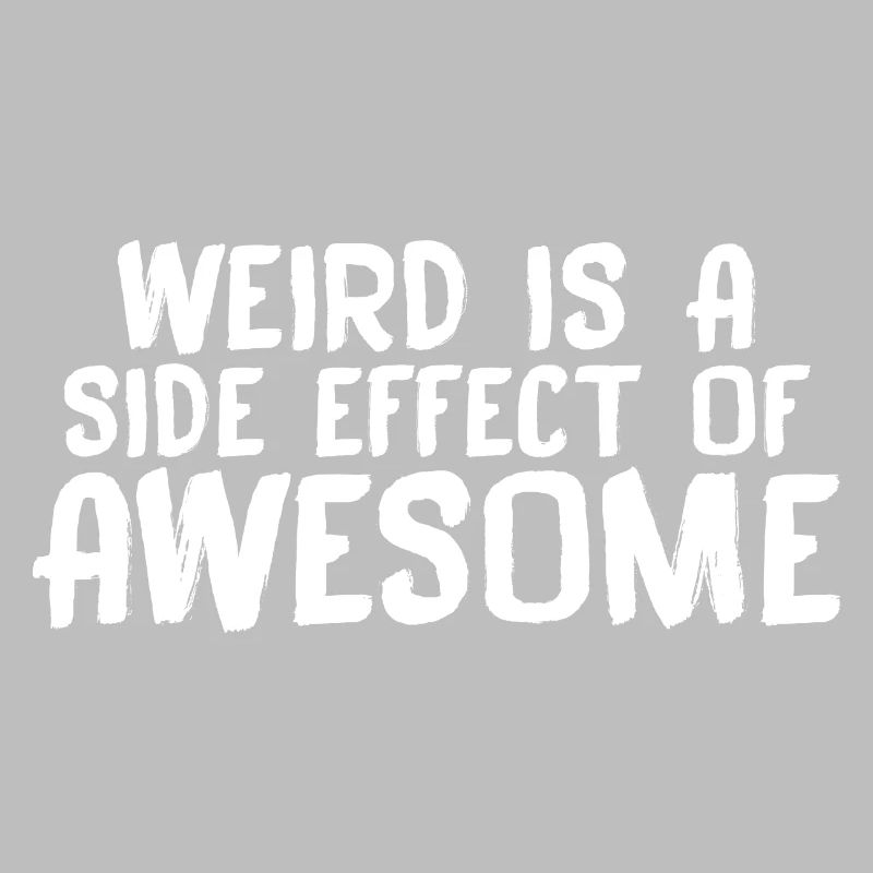 Bizarre est un effet secondaire de Awesome 7