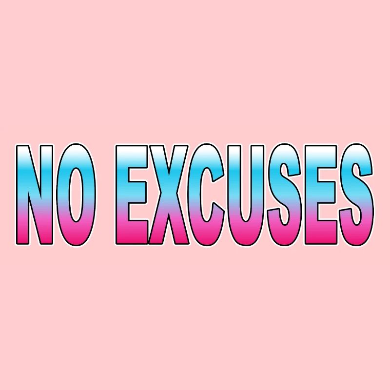 Pas d’excuses