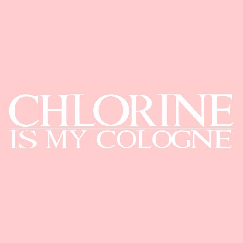 Le chlore est mon eau de Cologne