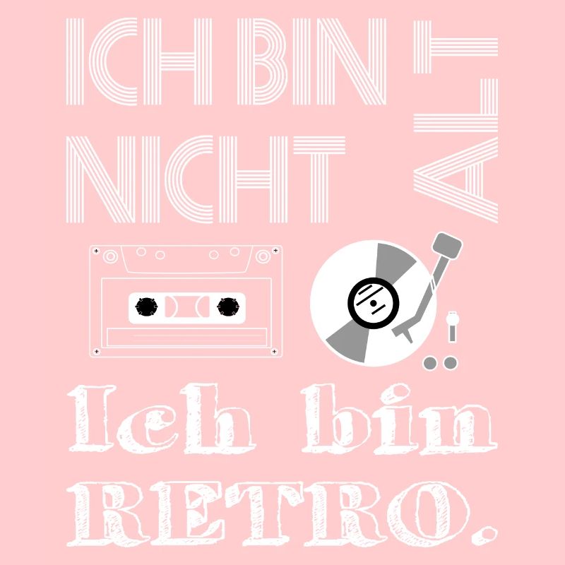 Ich bin nicht alt ich bin retro