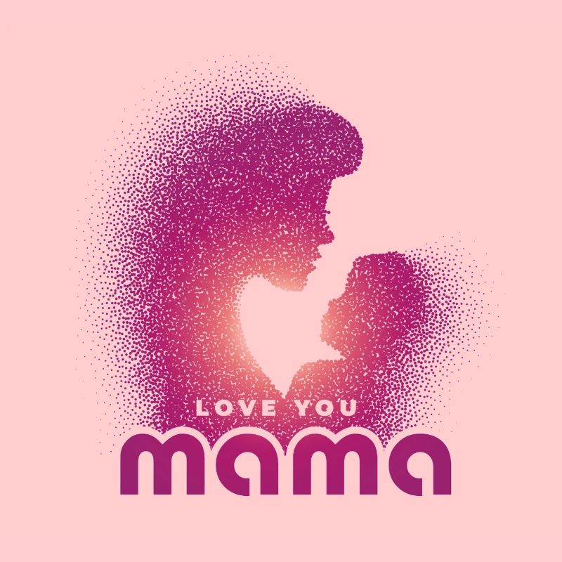 Love you Mama - Mutter mit Kind
