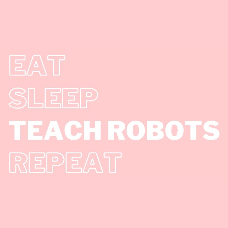 eat sleept tech rpbots repeat
