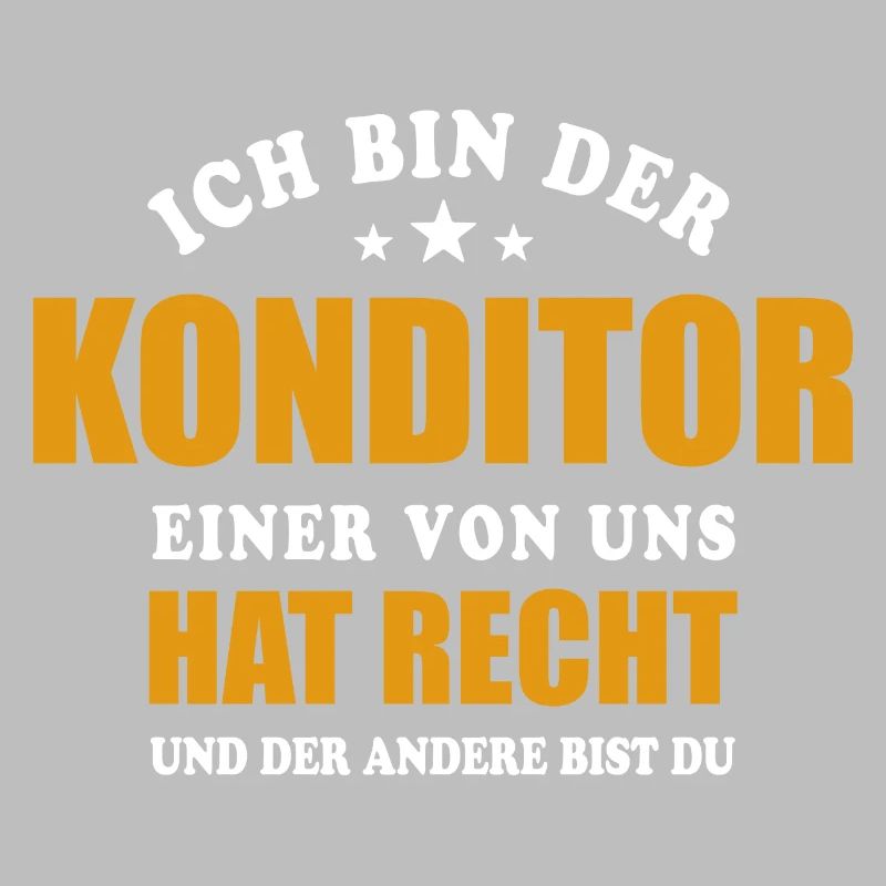 Ich bin der Konditor - einer von uns hat Recht