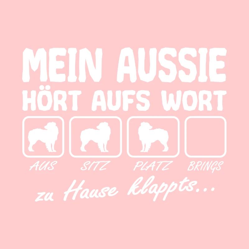 Aussie Hört aufs Wort Spruch Lustig