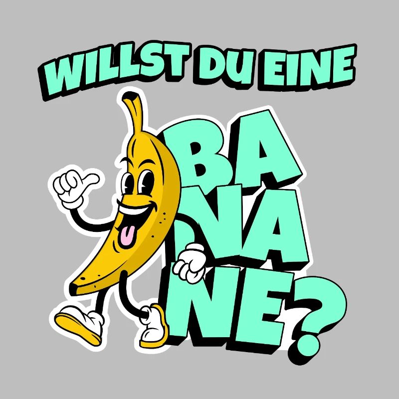 Willst du eine Banane?