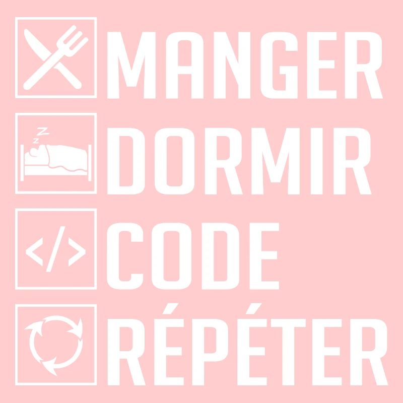 Manger, Dormir, Code, Répéter