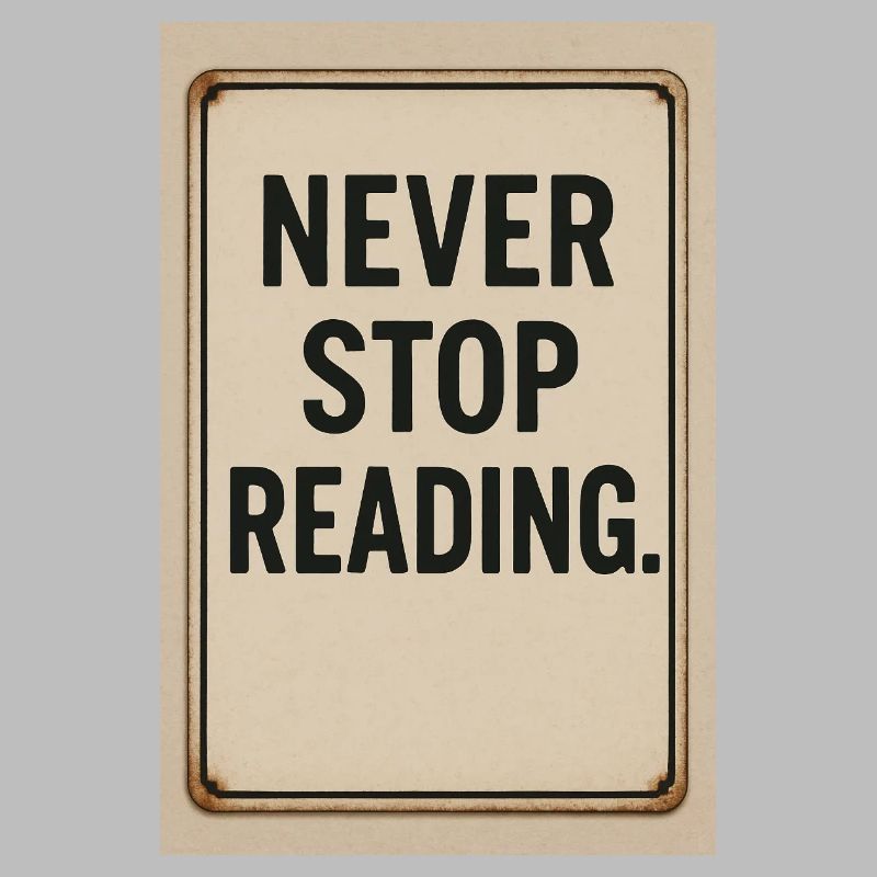 Never stop reading
