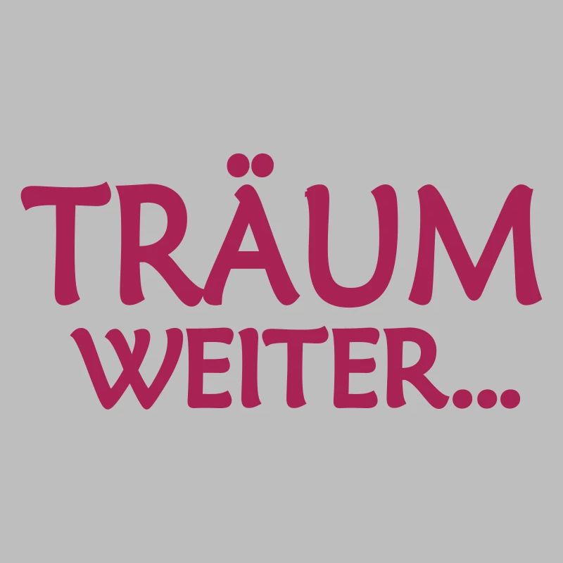 Träum weiter Abfuhr Realist realistisch Träumer
