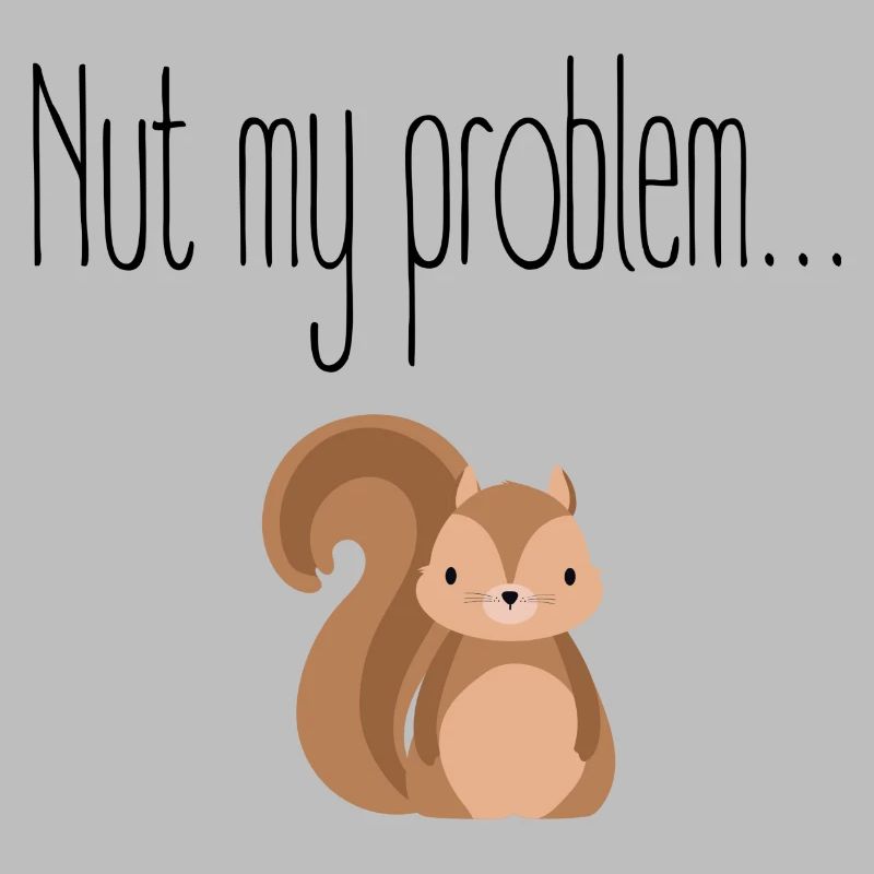 Nut my problem Nicht mein Problem