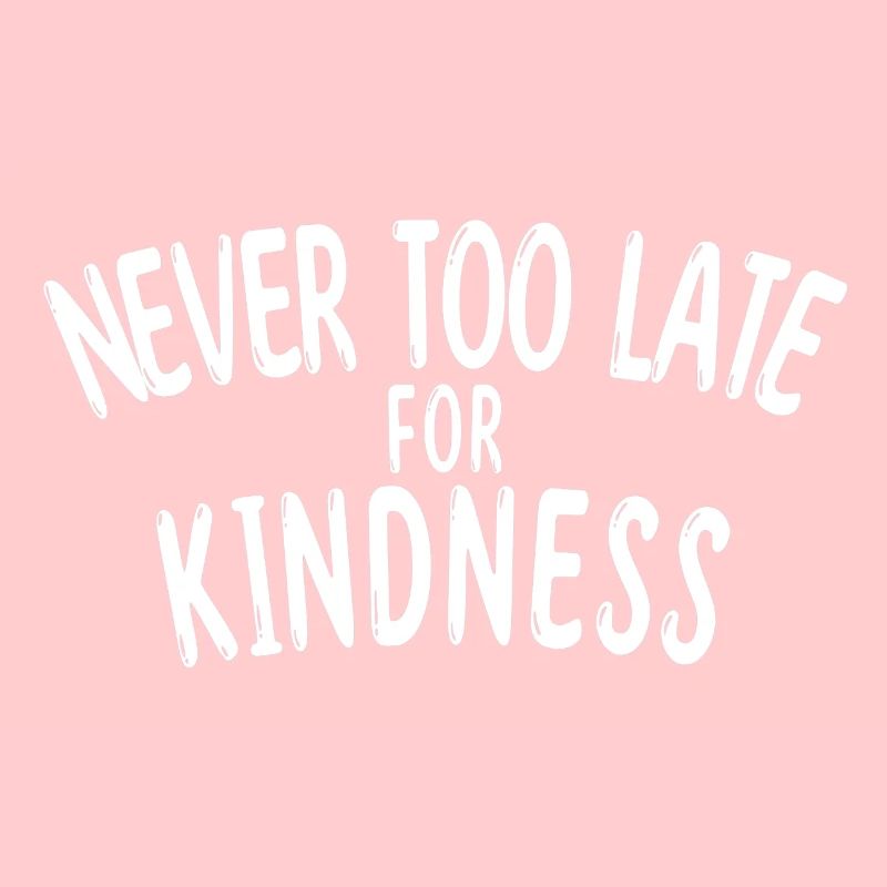 Never too late for kindness