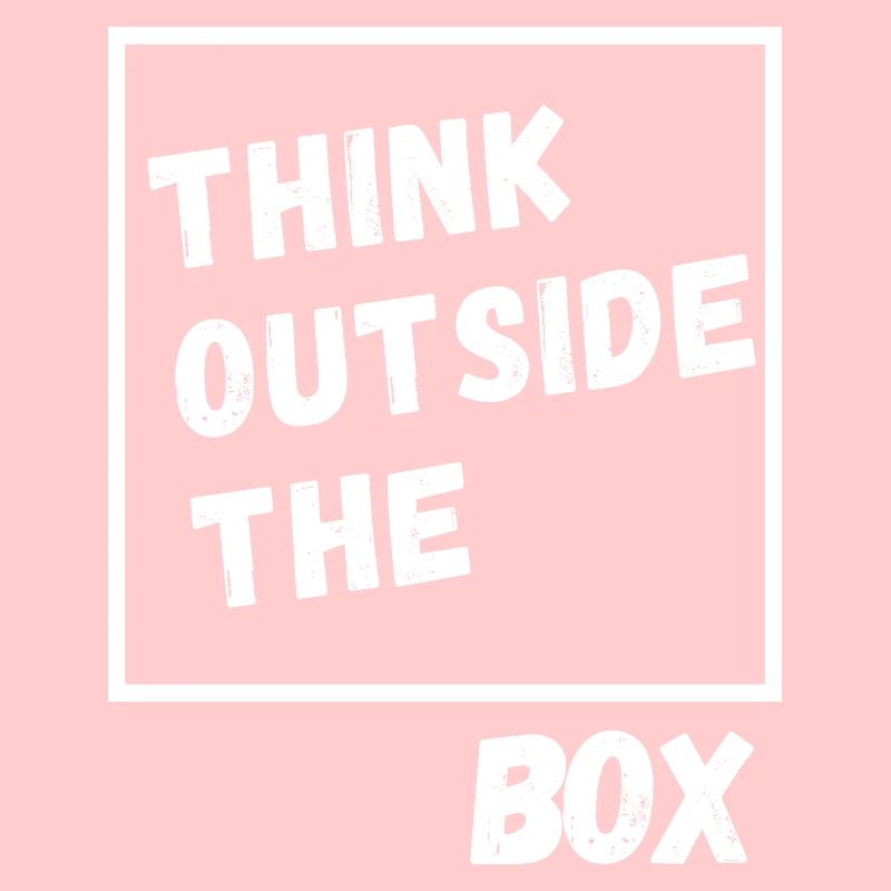 Think outside the Box. Thinking differently