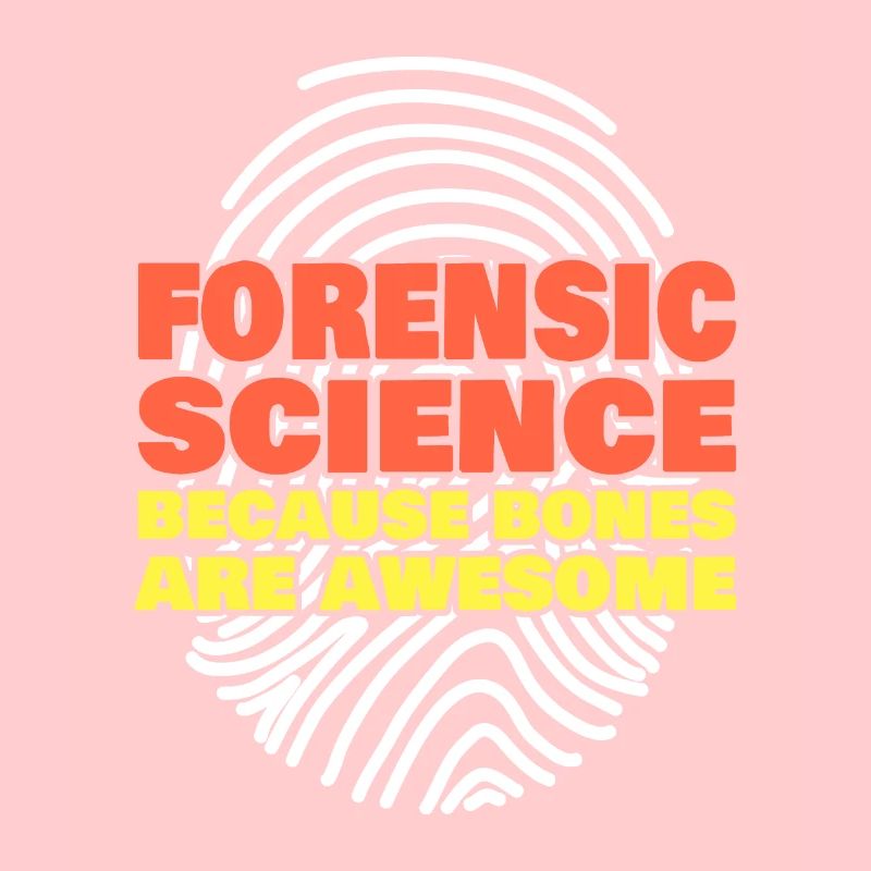 Forensic Science Because Bones Are Awesome