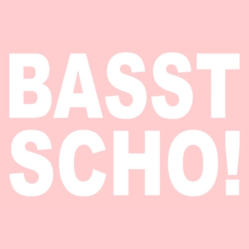 BASST SCHO - Bavarian dialect