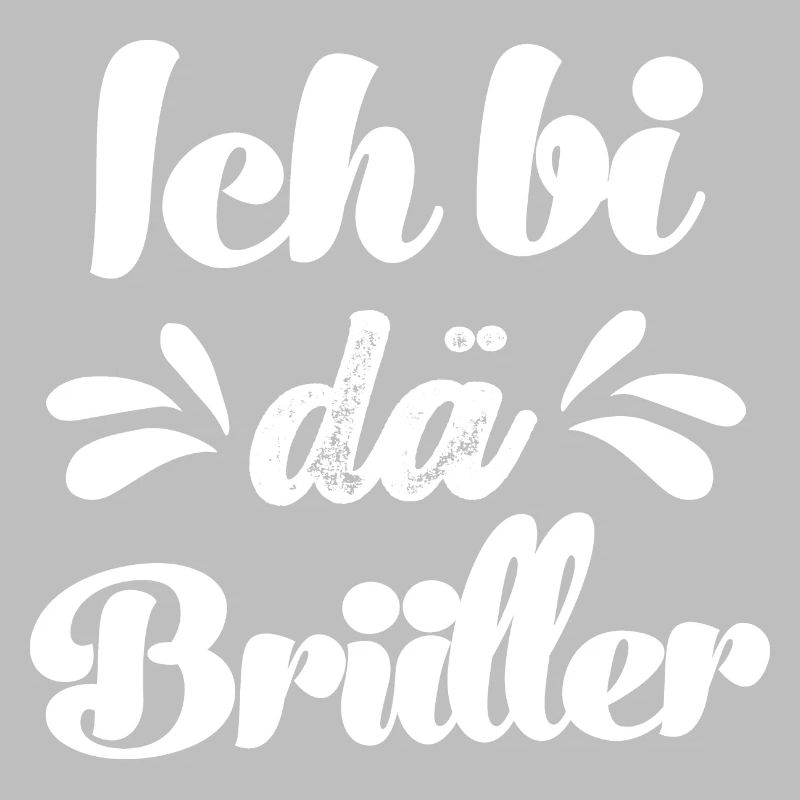 Ich bin dä Brüller Schweiz Schweizerdeutsch
