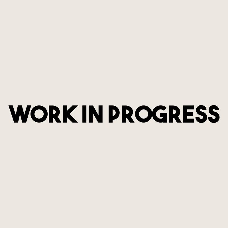 work in progress