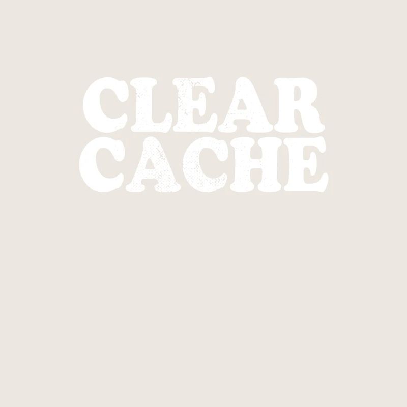 Clear Cache Programmierer Nerd Geek Geschenk Cache
